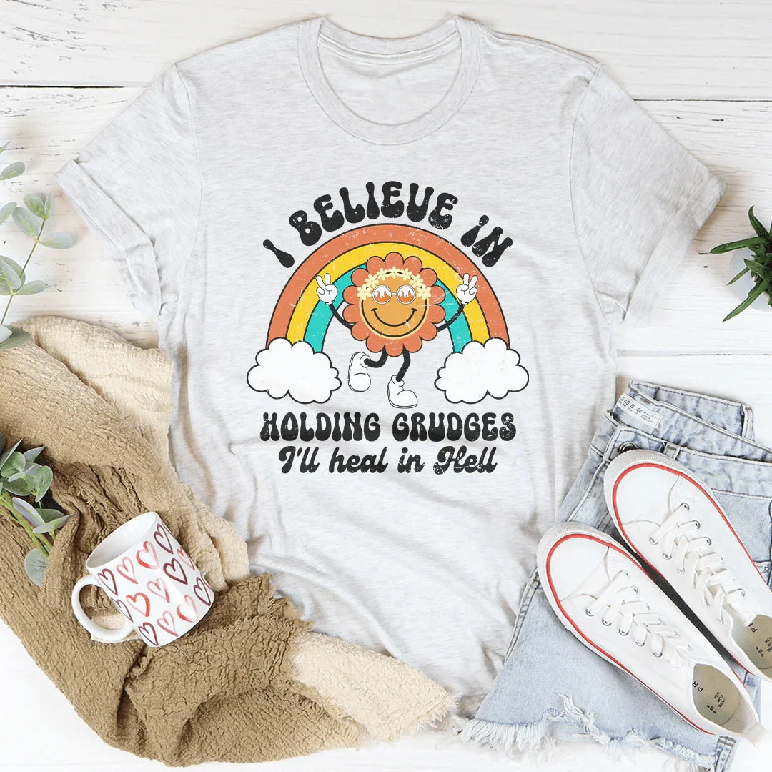 Je crois en garder des rancunes, je guérirai en enfer T-shirt