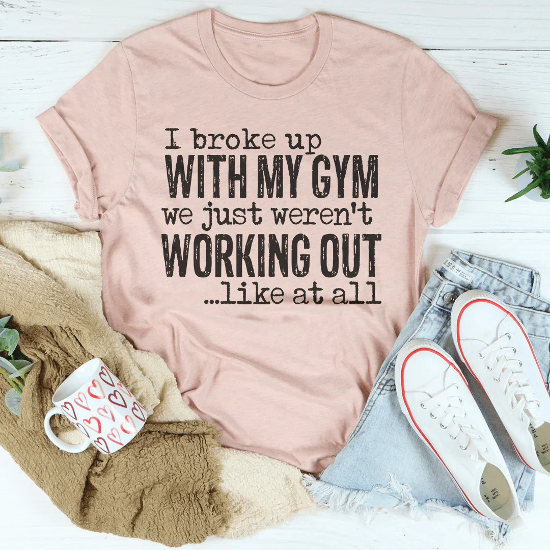 Rompí con mi camiseta del gimnasio