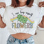 Camiseta "Puedo comprarme flores"