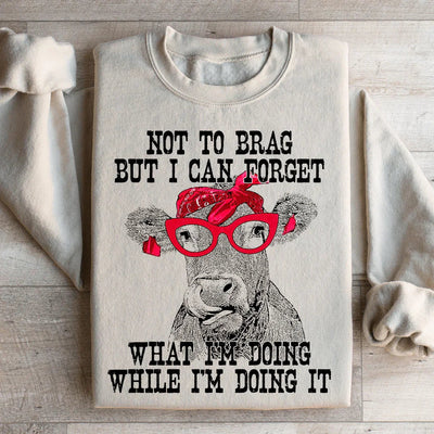 Puedo olvidar lo que estoy haciendo mientras lo hago Sudadera de vaca