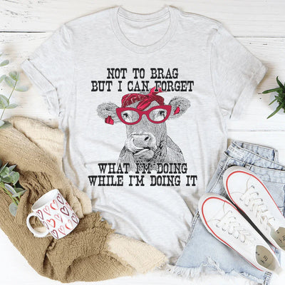 Camiseta de Vaca: Puedo Olvidar Lo Que Estoy Haciendo Mientras Lo Hago
