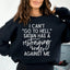 I Can't Go To Hell Sweatshirt