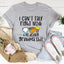 I Can't Talk Right Now I'm Doing Grandma Stuff Tee
