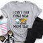 I Can't Talk Right Now Tee
