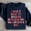 I Can't Wait To Receive Nothing For Valentine's Day Sweatshirt