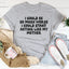 Je pourrais être bien pire T-Shirt