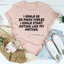 Je pourrais être bien pire T-Shirt