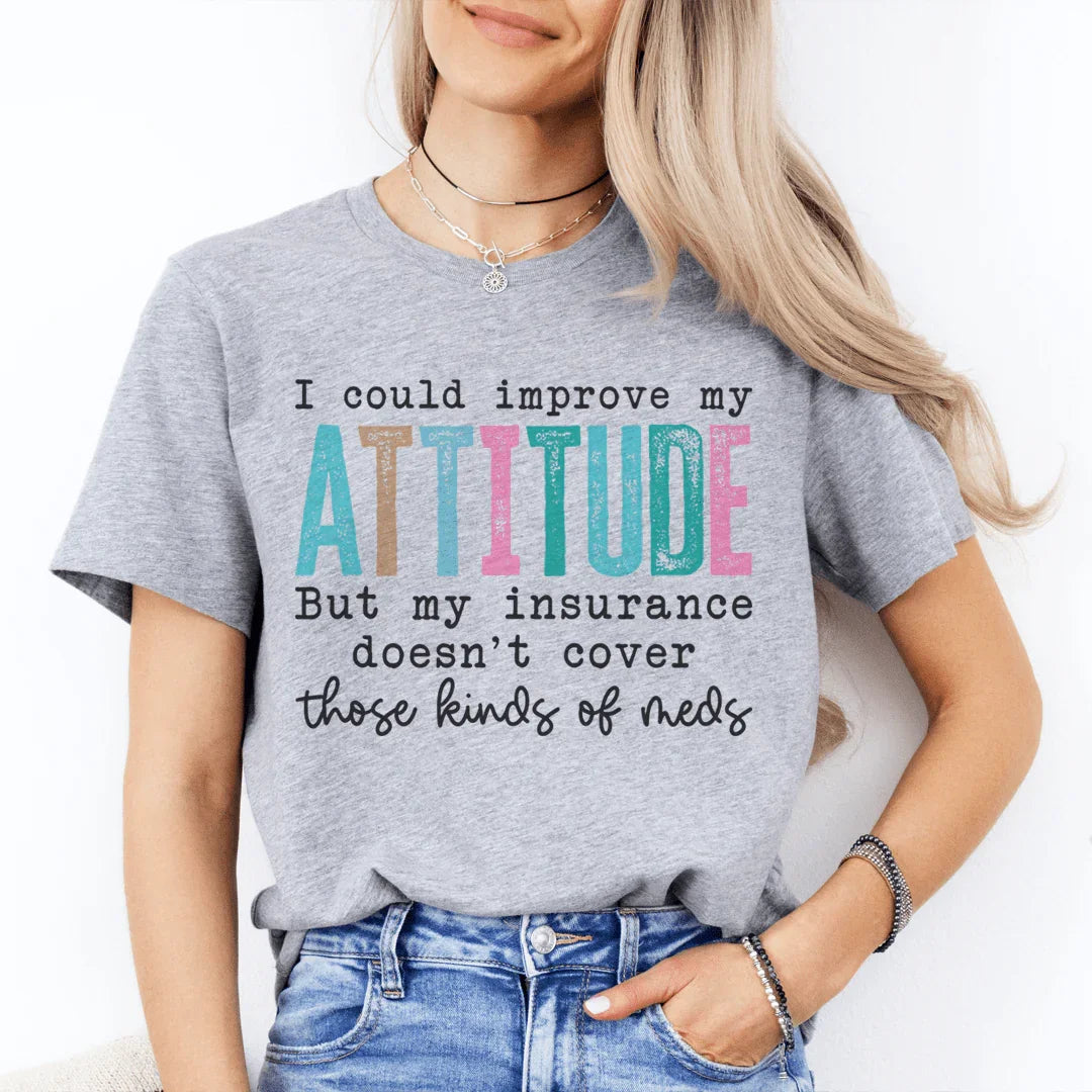 I Could Improve My Attitude Tee