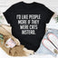 I'd Like People More If They Were Cats Instead Tee - Korvel