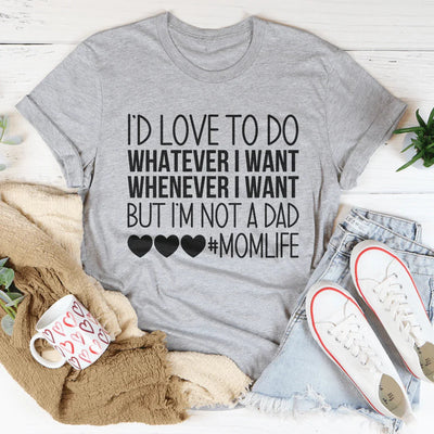 Me encantaría hacer lo que quisiera, pero no soy un papá.