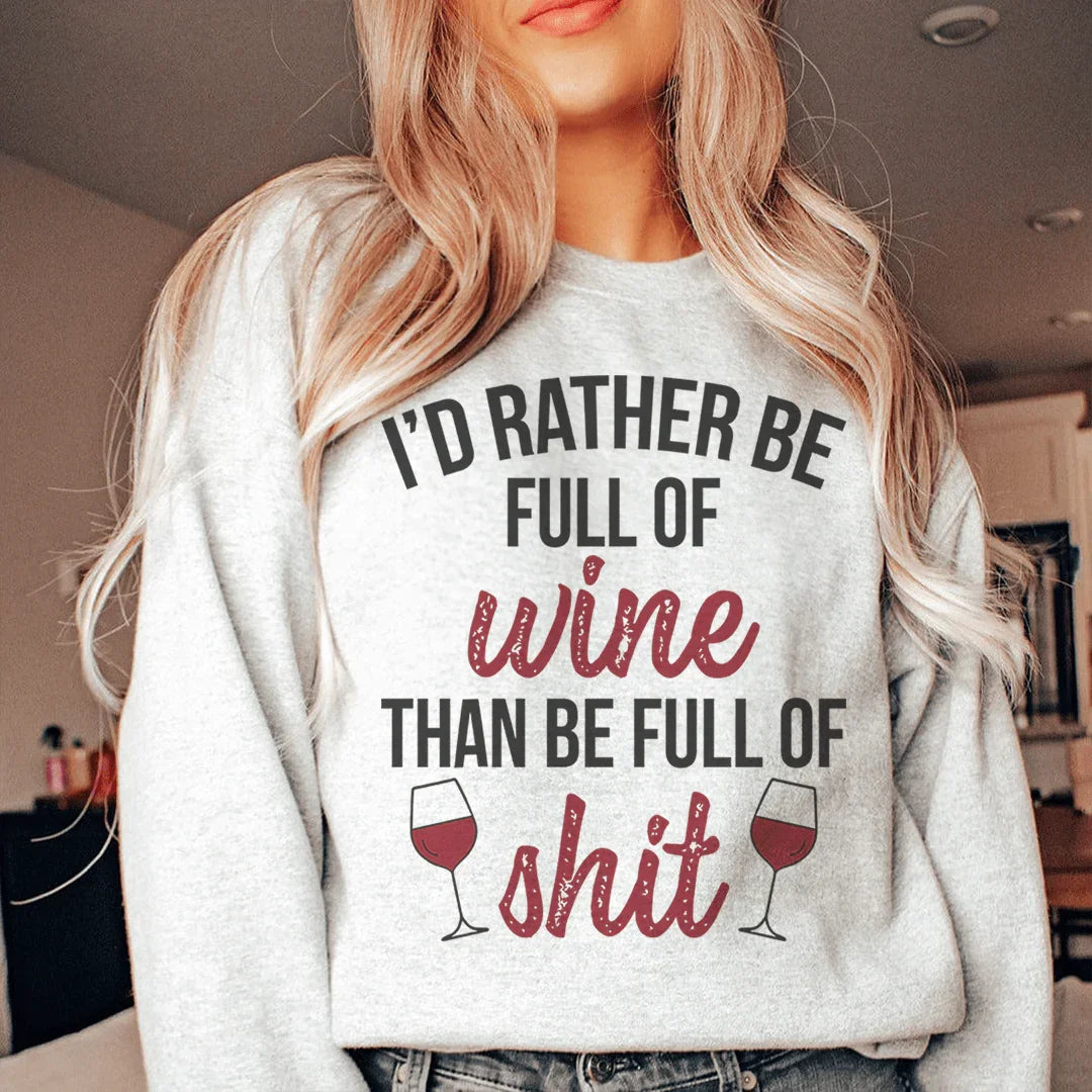 Je préférerais être pleine de vin Sweatshirt