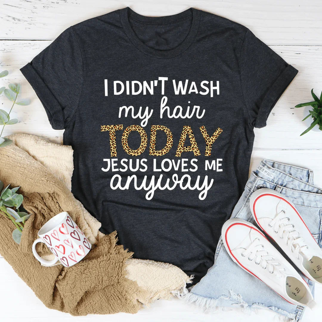 I Didn't Wash My Hair Today Tee - Korvel