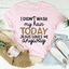 I Didn't Wash My Hair Today Tee - Korvel