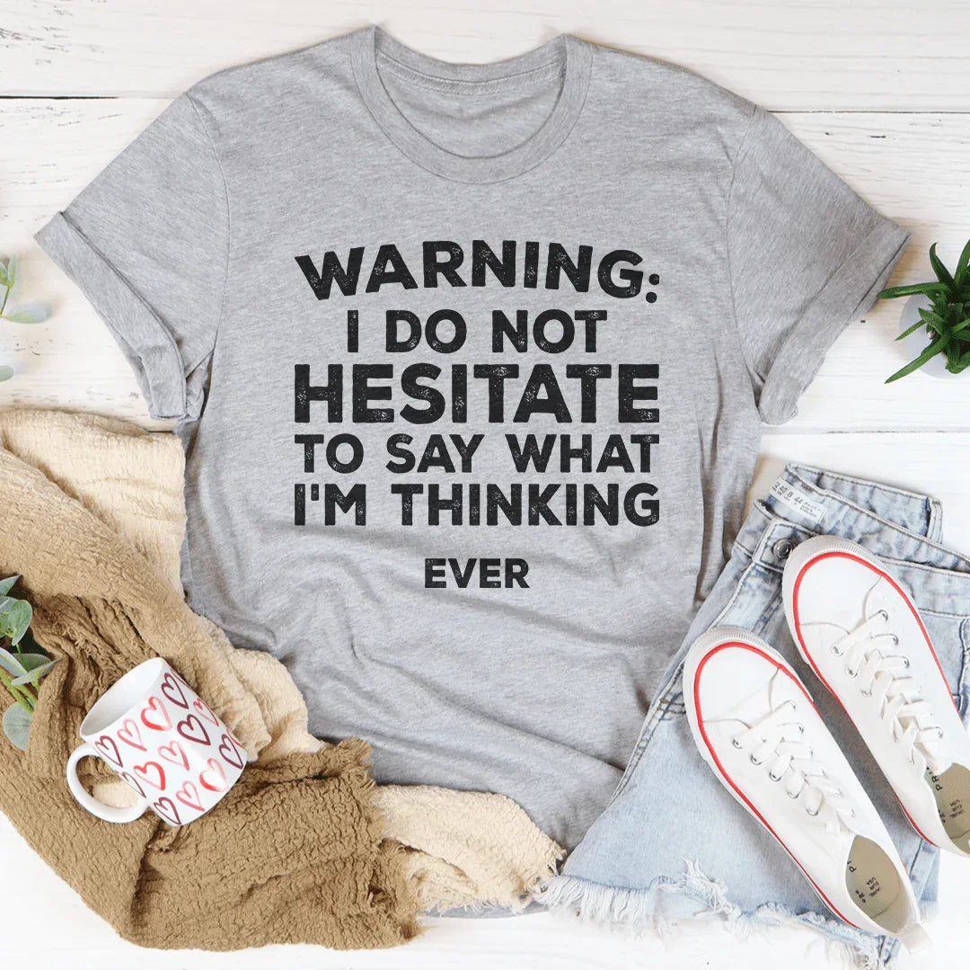 Je ne hésite pas à dire ce que je pense Tee