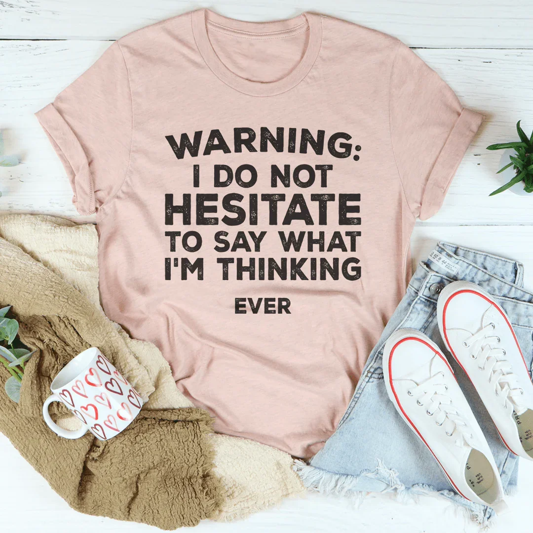 Je ne hésite pas à dire ce que je pense Tee
