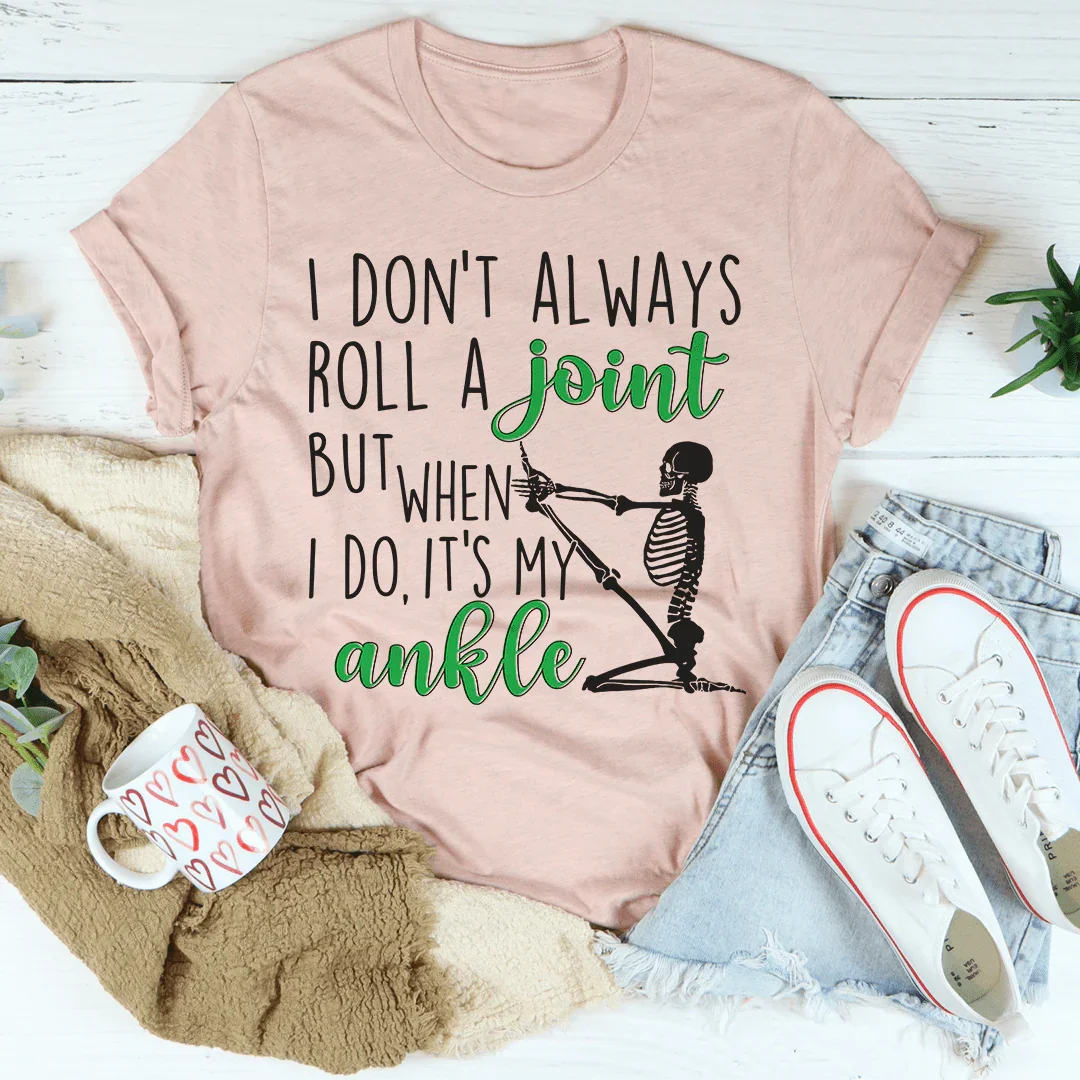 I Don't Always Roll A Joint Skull Tee - Korvel