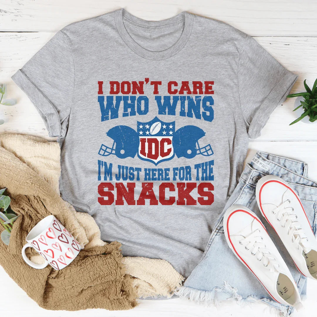 I Don't Care Who Wins, Just Here for the Snacks Tee