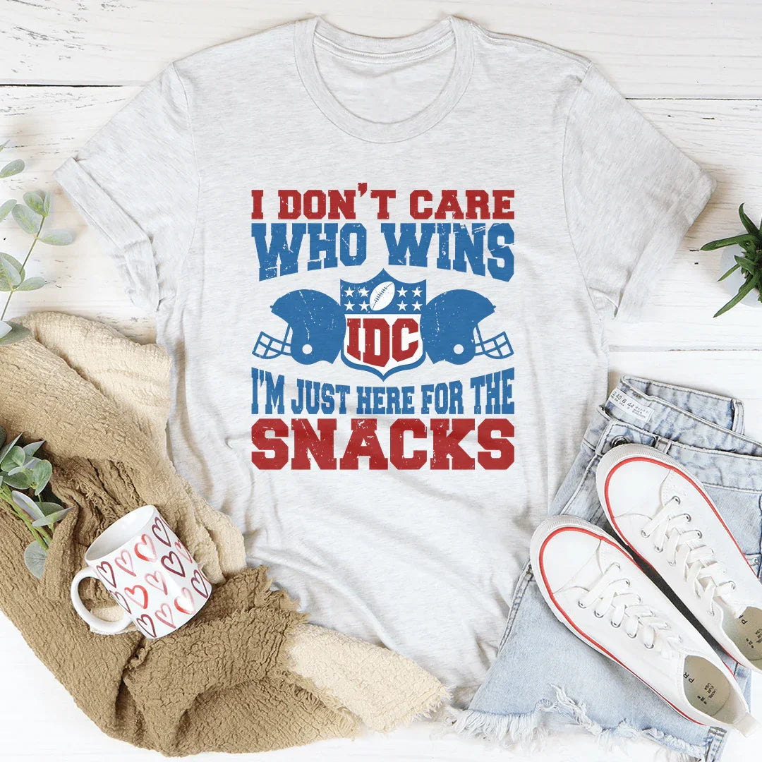 I Don't Care Who Wins, Just Here for the Snacks Tee