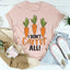 I Don't Carrot All Tee