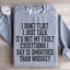 I Don't Flirt I Just Talk Sweatshirt