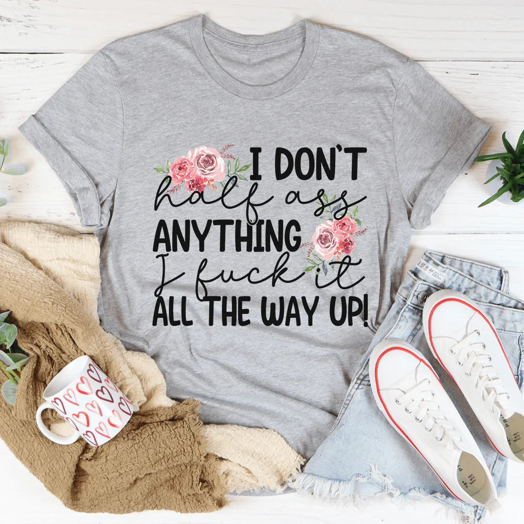 Camiseta "No hago nada a medias"