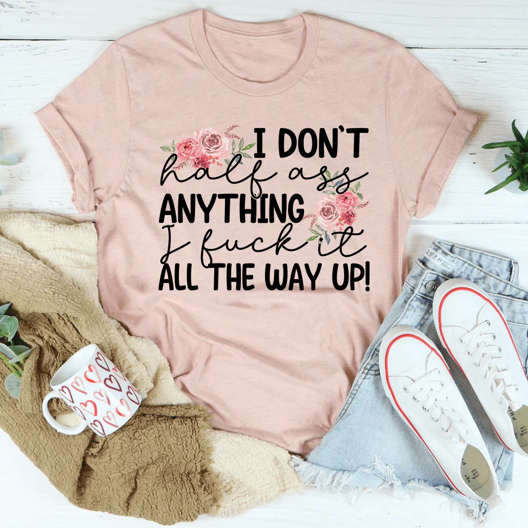 Camiseta "No hago nada a medias"