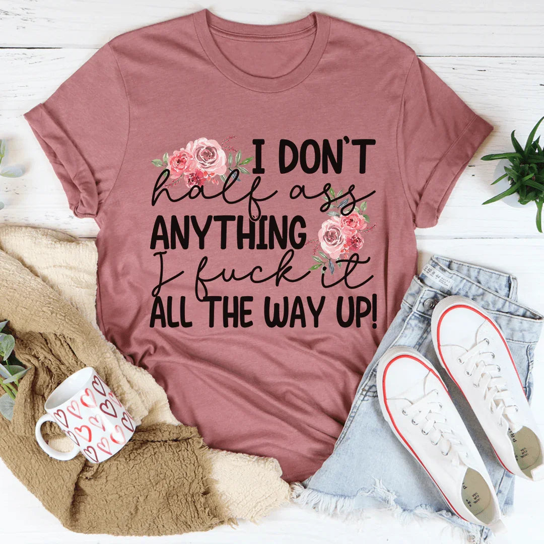 Camiseta "No hago nada a medias"