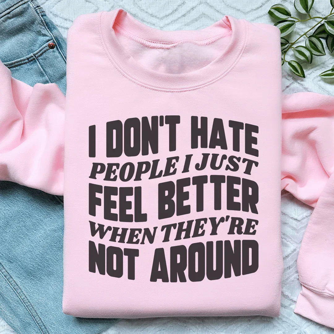 Sudadera No odio a la gente, simplemente me siento mejor cuando no están cerca