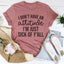 I Don't Have An Attitude Tee