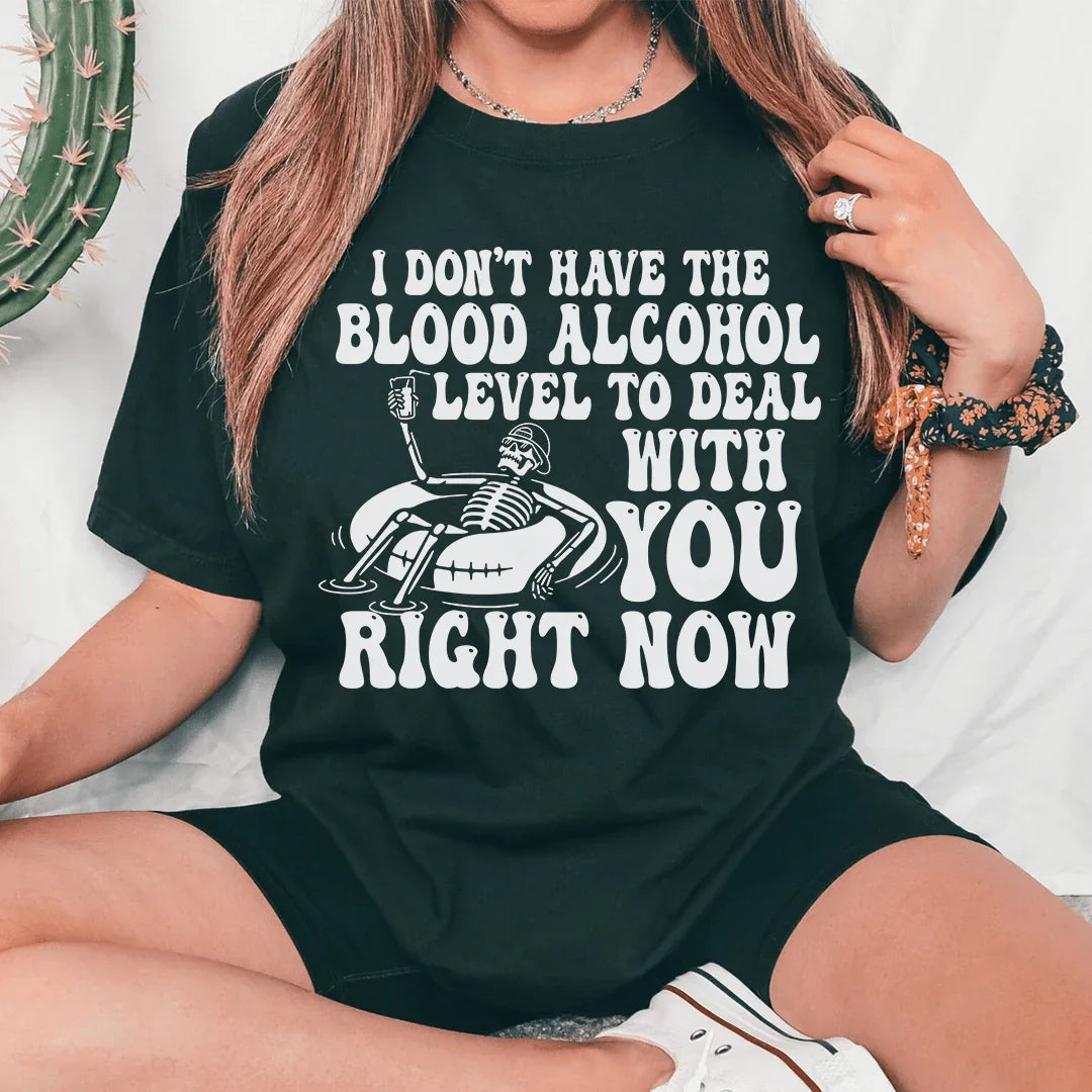 I Don't Have The Blood Alcohol Level Tee