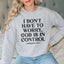 I Don't Have To Worry God Is In Control Sweatshirt