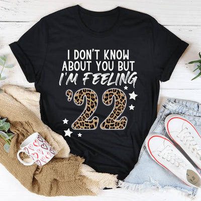 No sé de ti, pero me siento como si fuera el 22