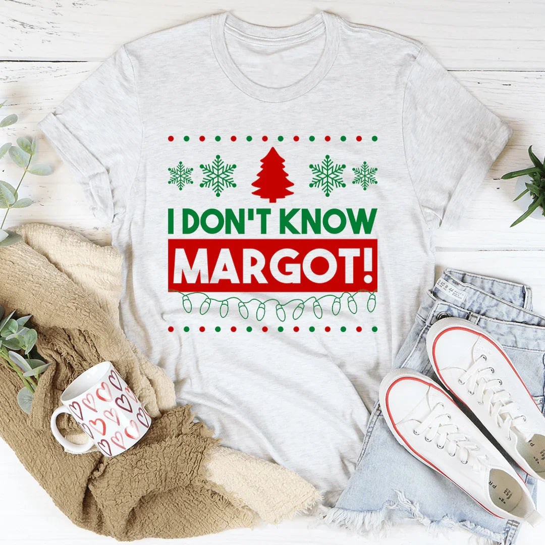 Camiseta I Don't Know Margo
