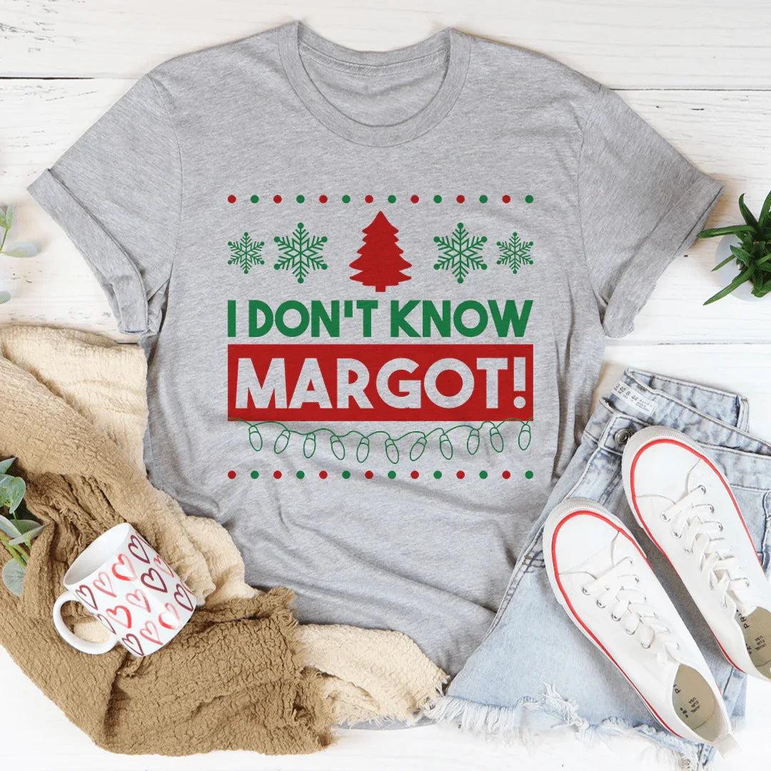 Camiseta I Don't Know Margo