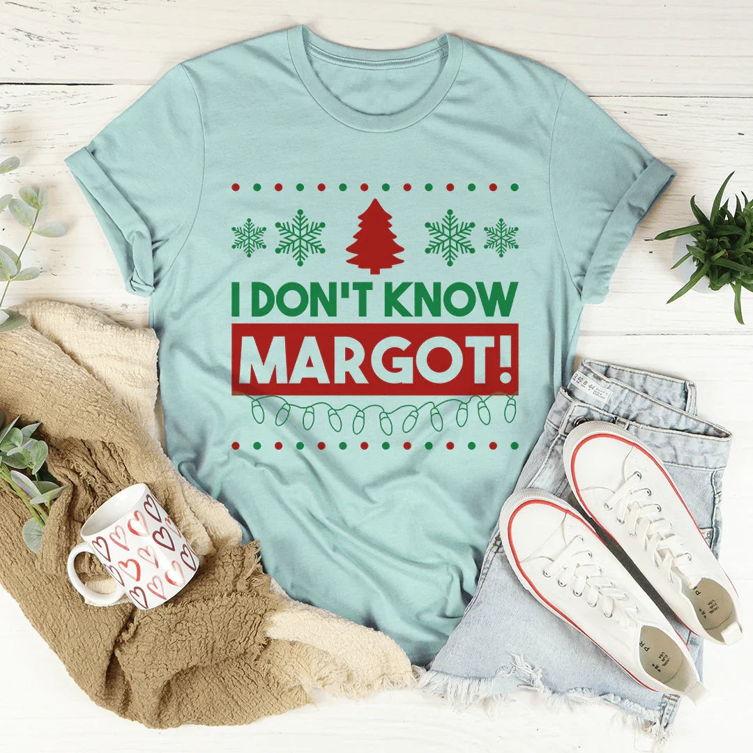 Camiseta I Don't Know Margo