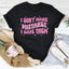 I Don't Make Mistakes I Date Them T-Shirt