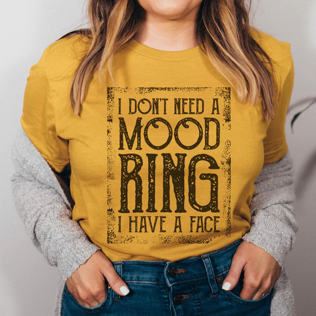 I Don't Need A Mood Ring Tee - Korvel