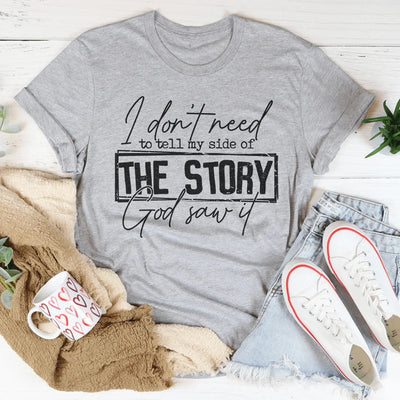 No necesito contar mi versión de la historia Dios lo vio Tee