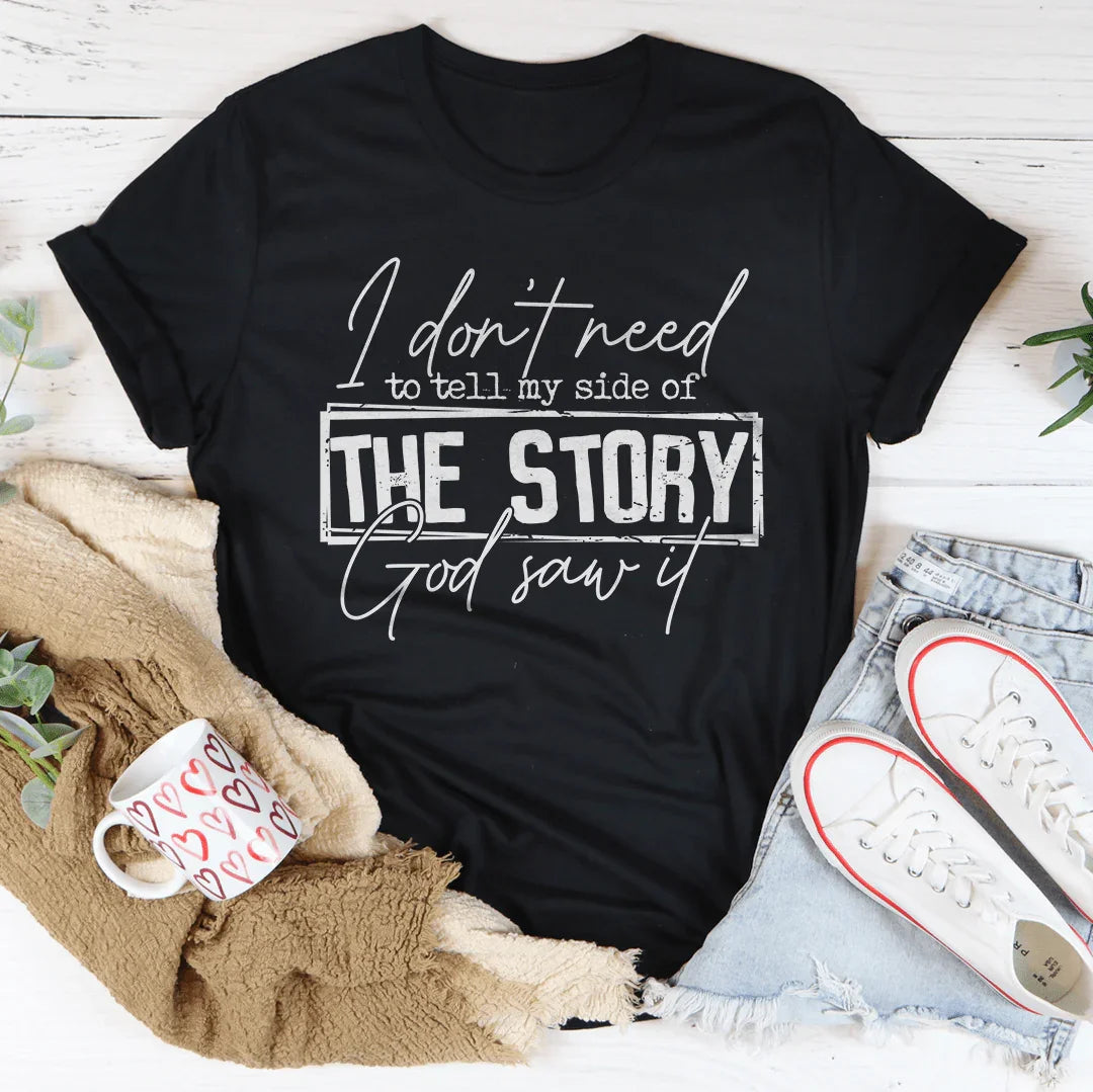 No necesito contar mi versión de la historia Dios lo vio Tee