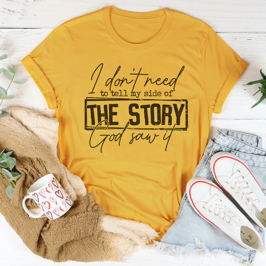No necesito contar mi versión de la historia Dios lo vio Tee