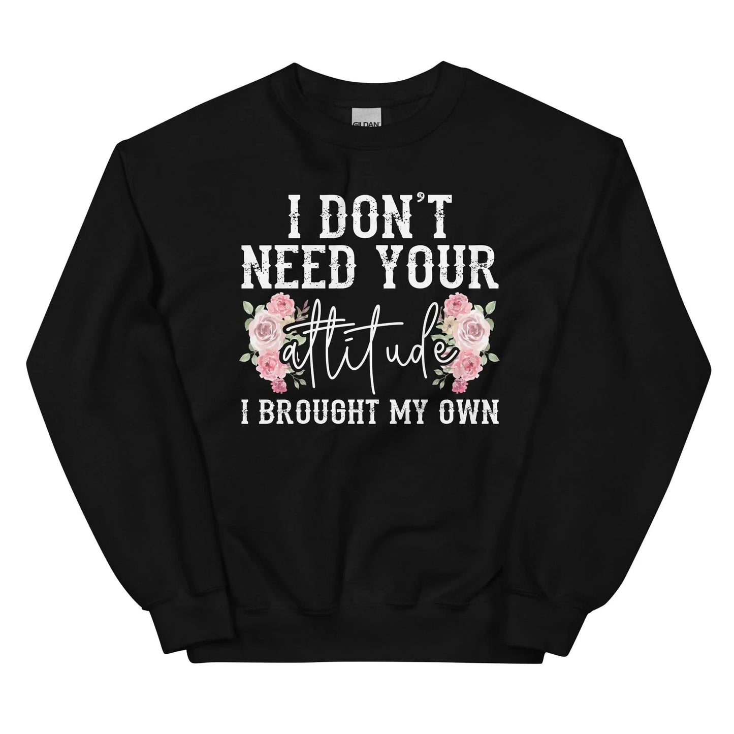 No necesito tu actitud, traje mi propia sudadera