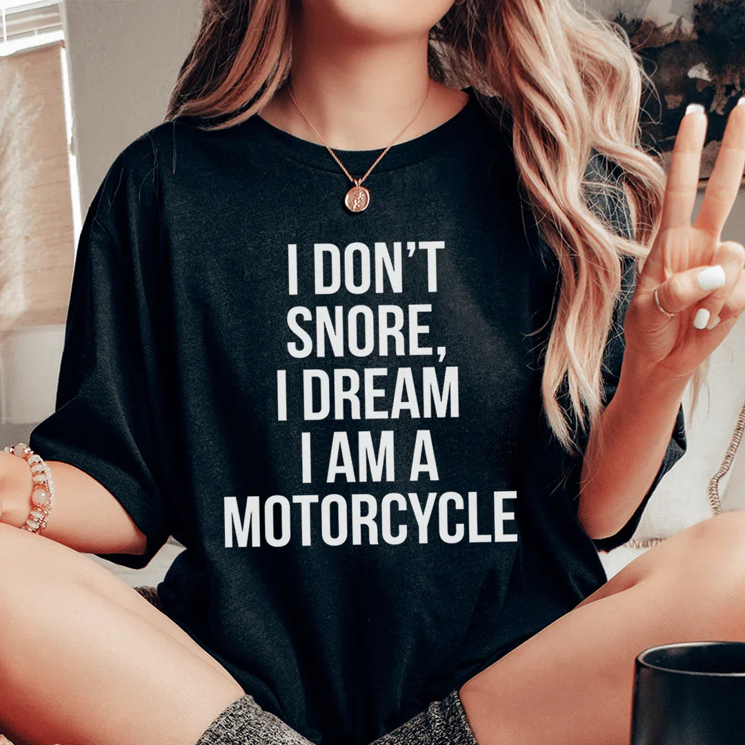 No ronco, sueño que soy una motocicleta.