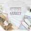 I Don't Struggle With Anxiety T-Shirt