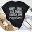 I Don't Take Orders I Barely Take Suggestions Tee