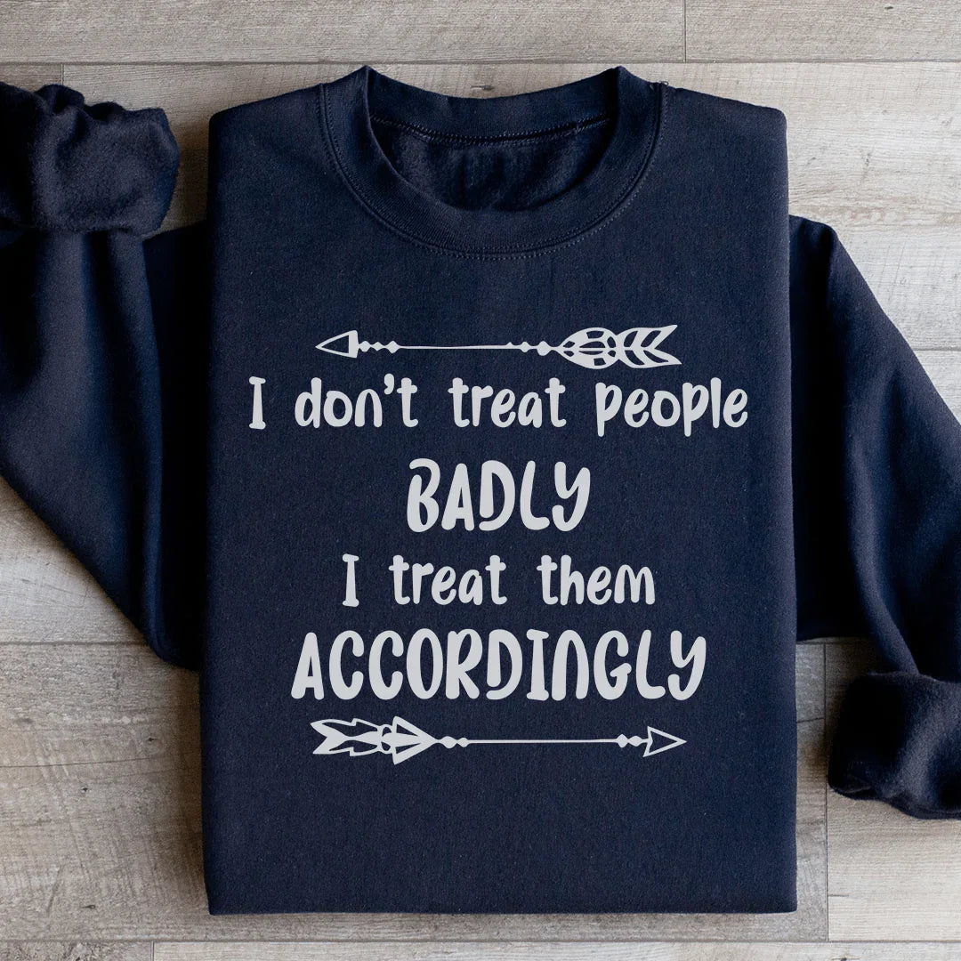 Sweatshirt "Je ne traite pas les gens mal"