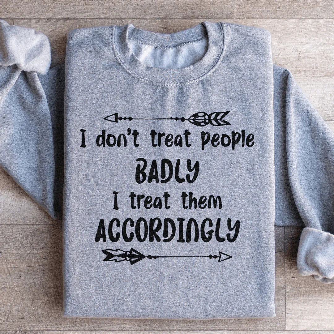 Sweatshirt "Je ne traite pas les gens mal"