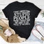 I Don't Understand Stupid People Tee - Korvel