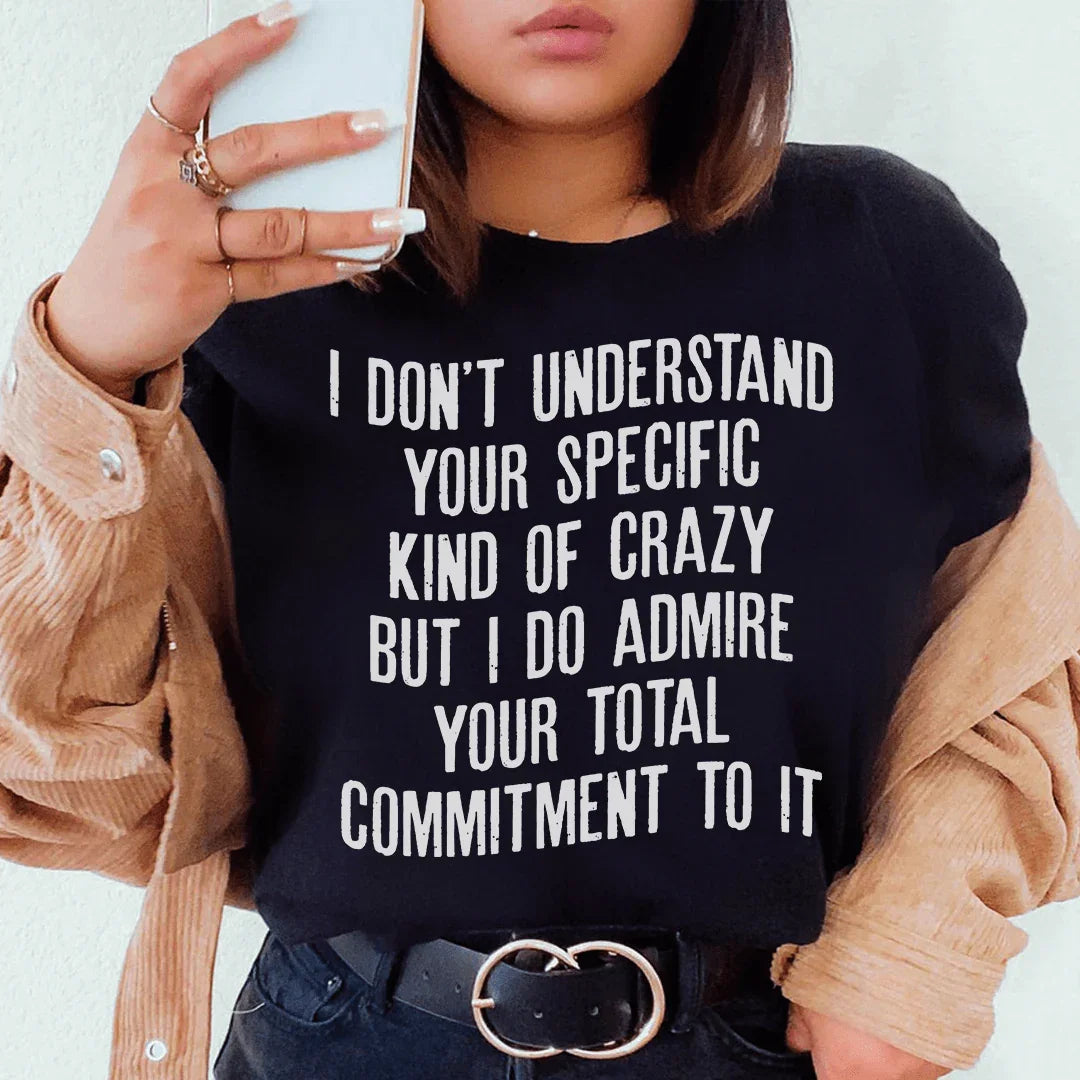 No entiendo tu tipo específico de camiseta loca