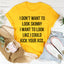I Don't Want To Look Skinny Tee - Korvel