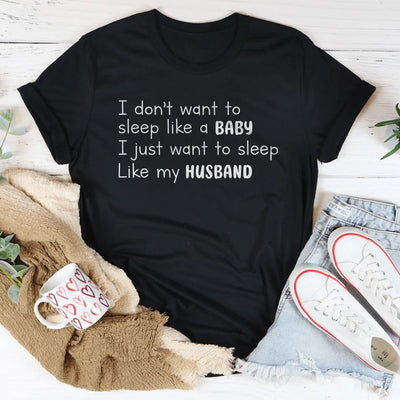 No Quiero Dormir Como un Bebé Tee